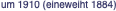 um 1910 (eineweiht 1884)
